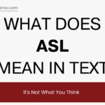 What Does ASL Mean in Text? It's Not What You Think