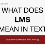 What Does LMS Mean in Texting? Why Everyone Gets This Wrong