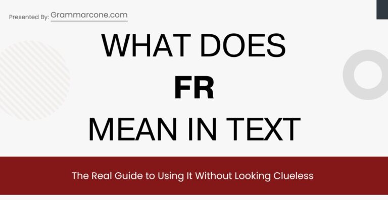 FR Meaning in Text: The Real Guide to Using It Without Looking Clueless