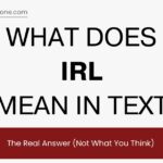 IRL Meaning in Text: The Real Answer (Not What You Think)