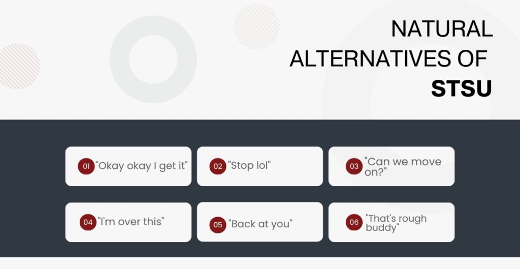 Natural Alternatives to replace STSU in text conversations