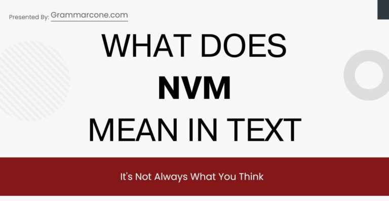NVM Mean in Text: It's Not Always What You Think