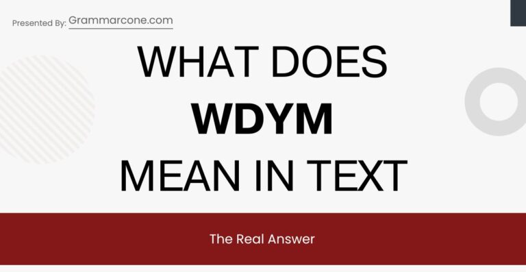WDYM Meaning in Chat: The Real Answer