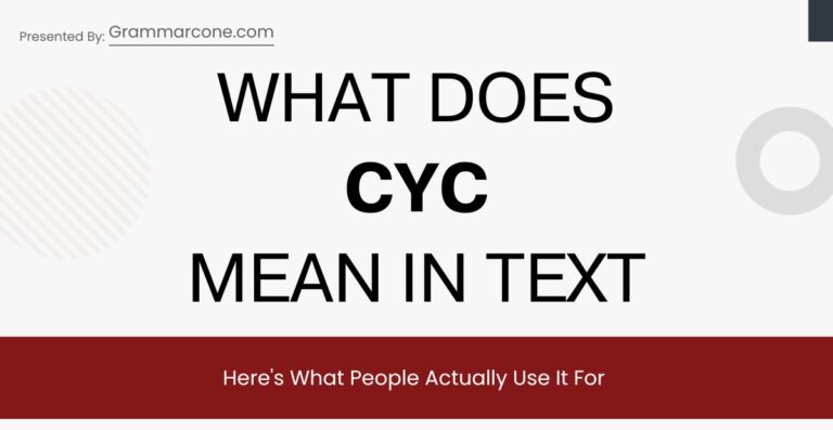What Does CYC Mean in Text? Here's What People Actually Use It For