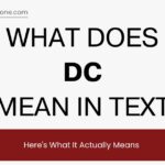 What Does DC Mean in Text? Here's What It Actually Means
