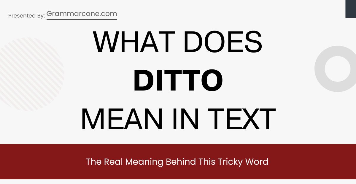 What Does Ditto Mean in Text? The Real Meaning Behind This Tricky Word