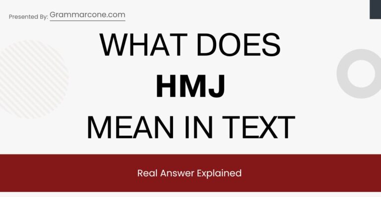 What Does HMJ Mean in Text? Real Answer Explained