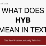 What Does HYB Mean in Text? The Real Answer Nobody Tells You