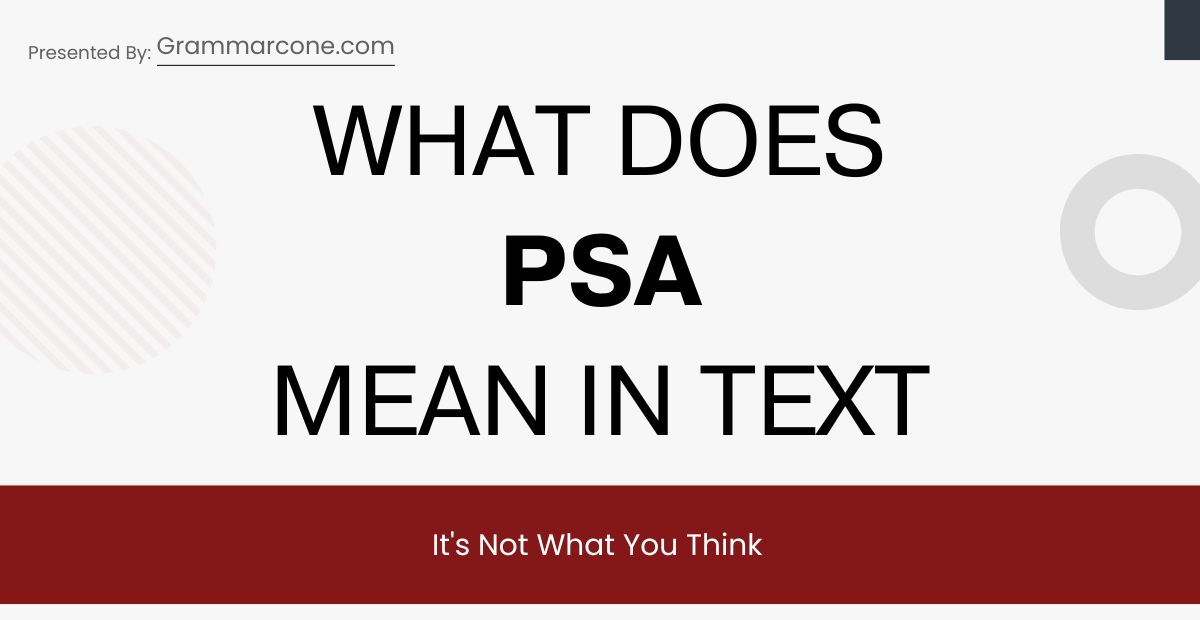What Does PSA Mean in Text? It's Not What You Think