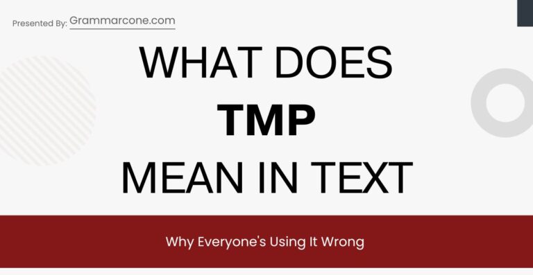 What Does TMP Mean in Text? Why Everyone's Using It Wrong