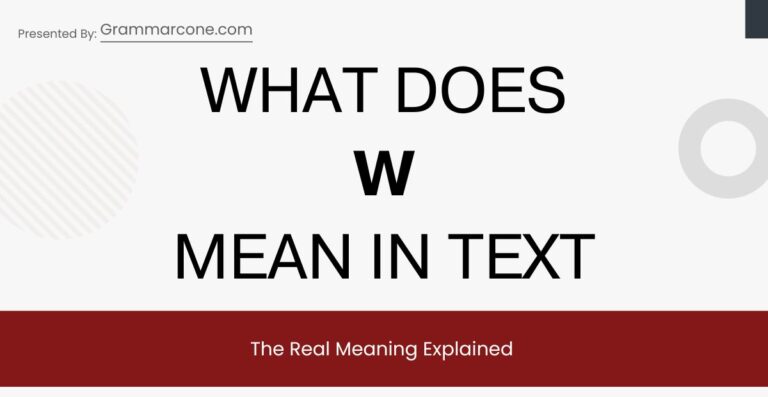 What Does W Mean in Text? The Real Meaning Explained