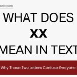 XX Meaning in Text: Why Those Two Letters Confuse Everyone